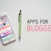 apps for bloggers