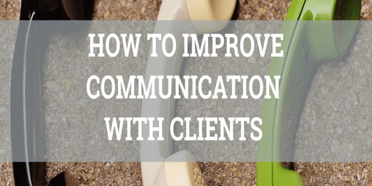 How To Improve Communication With Clients In 2023?