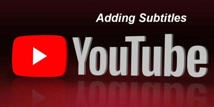 Exploring the Possibilities of Adding Subtitles to Your Youtube Video