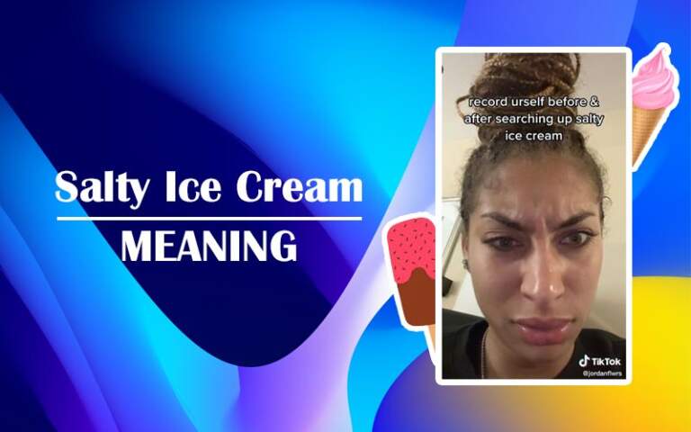 Salty Ice Cream Meaning In Tiktok September 2024